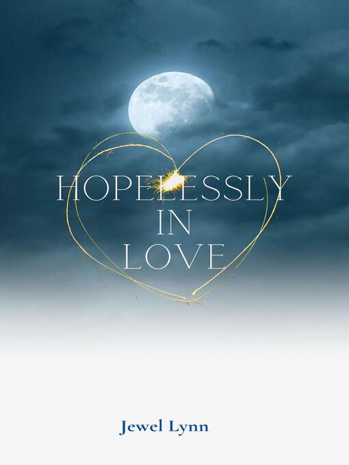 Title details for Hopelessly In Love by Jewel Lynn - Available